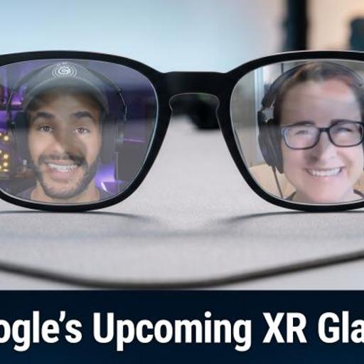 TNW 438: Gemini in Your Glasses: A First Look - Google's Android XR Smart Glasses