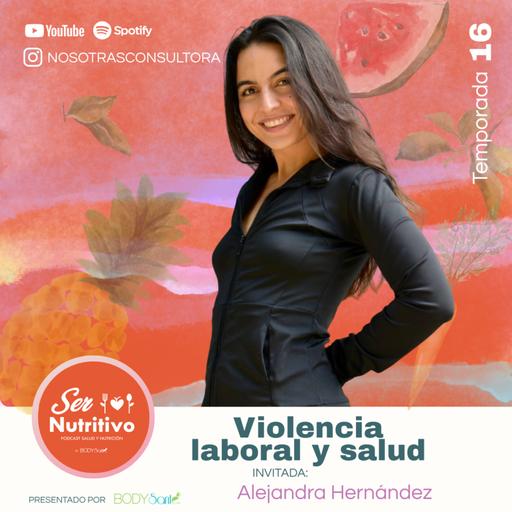 Violencia laboral y salud. Alejandra Hernández de Nosotras consultora