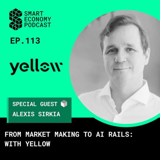 From Market Making to AI Rails: Alexis Sirkia of Yellow