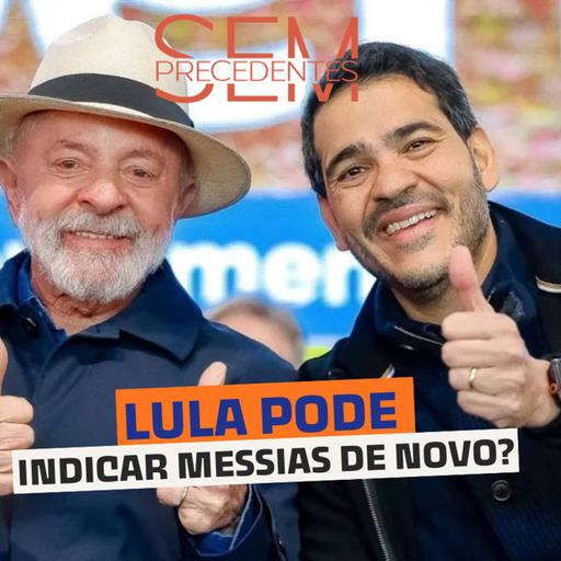 Lula poderia indicar Jorge Messias novamente para o STF?