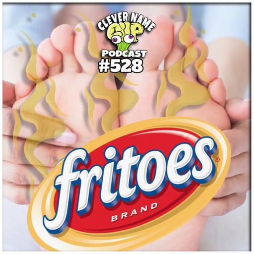 Fritoes - Clever Name Podcast ⁠#528