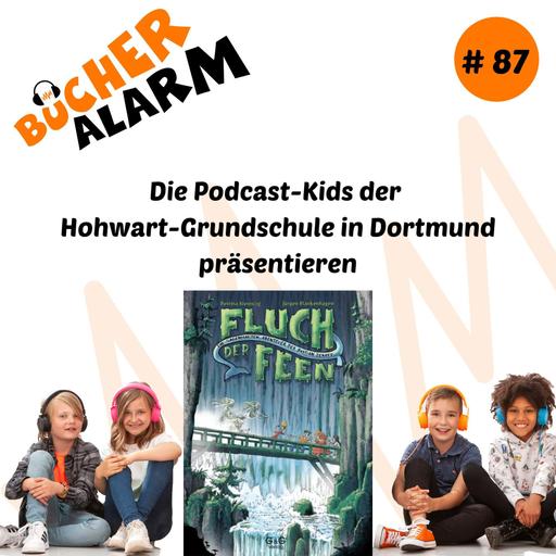 "Fluch der Feen" mit Bettina Kleinszig und der Podcast-AG der Hohwart-Grundschule in Dortmund