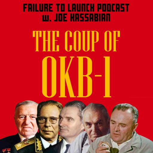 The Coup of OKB-1 (w. Joe Kassabian)