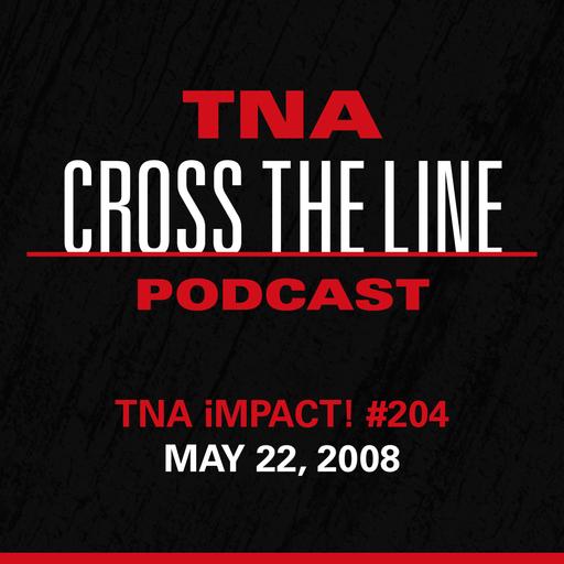 Episode #362: TNA iMPACT! #204 - 5/22/08: Kurt & Karen: The Beginning... Or The End?
