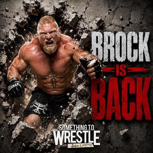 Episode 515: Brock Is Back!