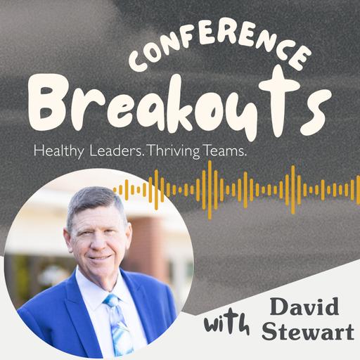 ANC 2026 Breakouts - David Stewart (Healthy Leaders - Thriving Teams)