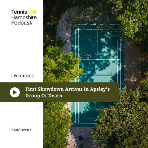 THPod 3.05: First showdown arrives in Apsley's Group of Death