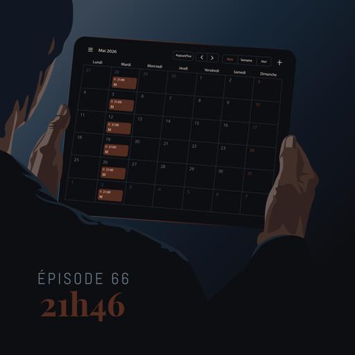 Episode 66 : 21H46