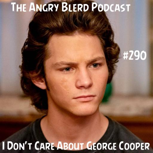I Don’t Care About George Cooper