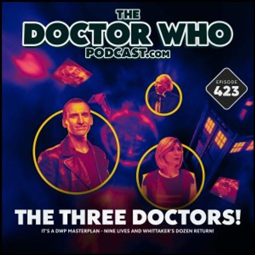 The Doctor Who Podcast #423 – The Three Doctors!