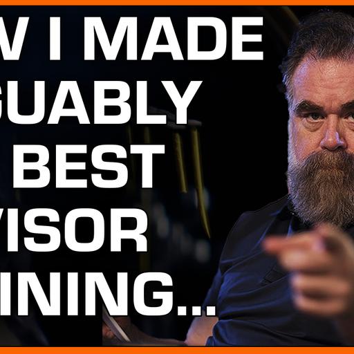 SDR #360: How I Arguably Made The Best Advisor Training