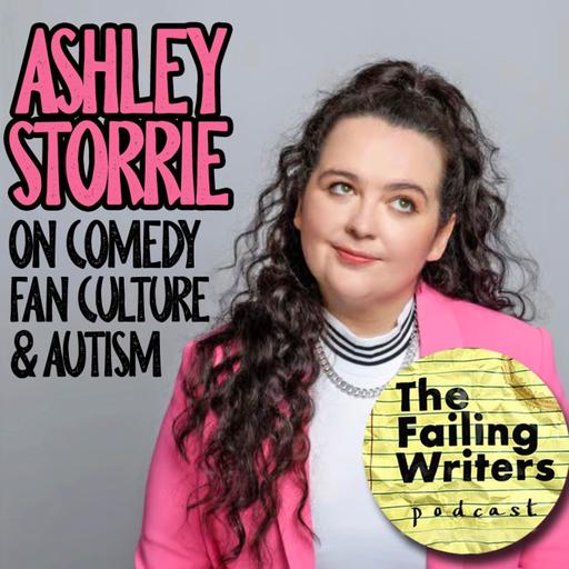 S6 Ep5: Ashley Storrie on Comedy, Fan Culture & Autism