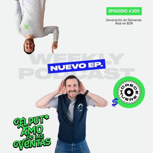 🎙 EPISODIO 309 — Generación de Demanda Real en B2B