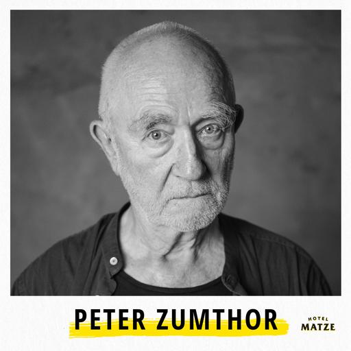 Peter Zumthor - Was ist Schönheit?