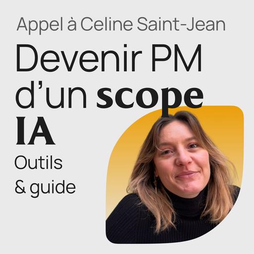 #415 Le produit dans l'industrie IA : Adaptabilité & lien humain - Celine Saint-Jean