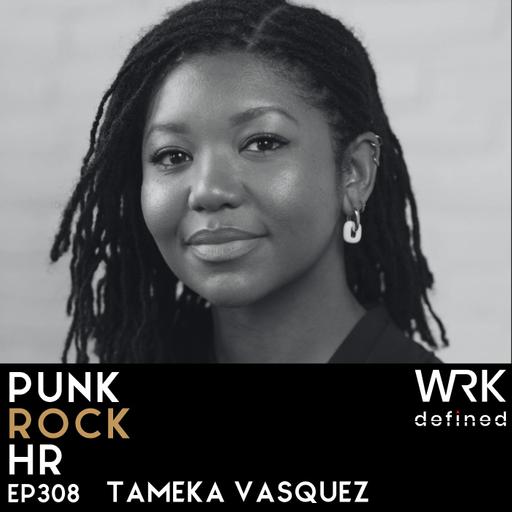 308: Leading Into the Unknown with Tameka Vasquez