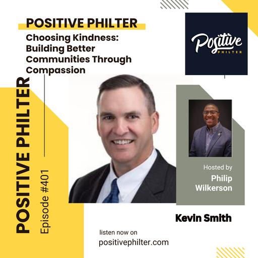 Choosing Kindness: Building Better Communities Through Compassion (featuring Kevin Smith)