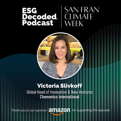 Venture-Backed Innovation & the Future of Sustainability | ESG Decoded Podcast #193