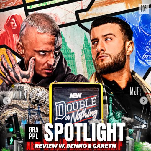 AEW Double or Nothing 2026 - Spotlight Review w. Benno & Gareth (Darby Allin vs MJF, Joe vs Ospreay, Okada vs Takeshita)