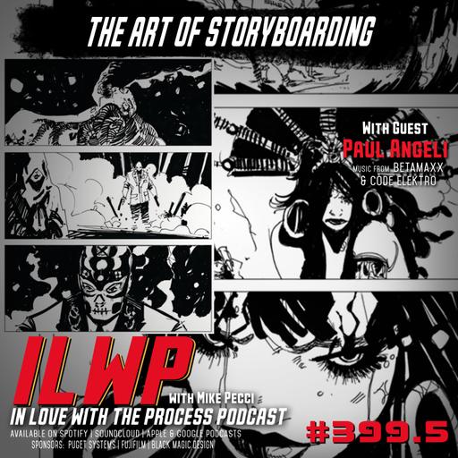 EP300.5 | Mike Pecci and Paul Angeli Break Down the Art of Storyboarding