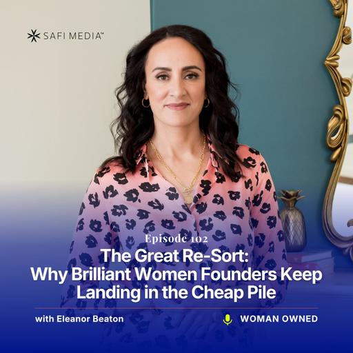 The Great Re-Sort: Why Brilliant Women Founders Keep Landing in the Cheap Pile