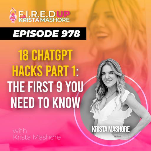 18 ChatGPT Hacks Part 1: The First 9 You Need to Know, Ep. (978)
