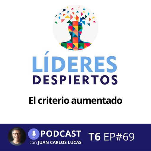 #69 El criterio aumentado