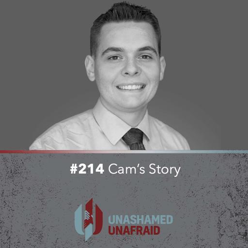 EP 214: Cam's Story