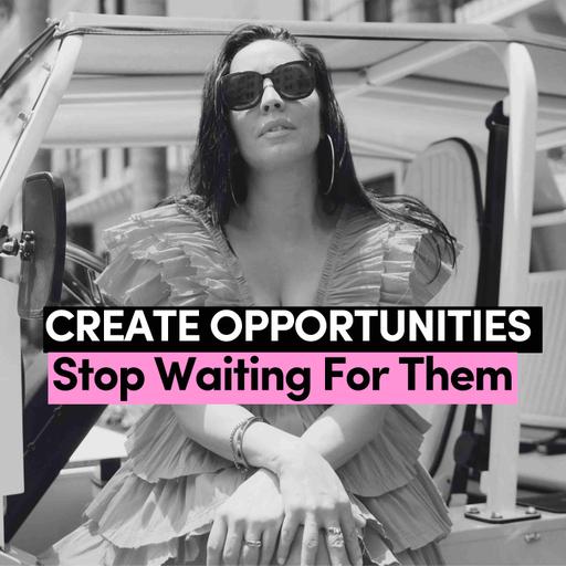 If You Want Bigger Opportunities, YOU Need To Go After Them