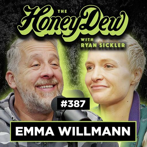 387: My Dad Announced His Affair on Vacation?! | Emma Willmann | The HoneyDew with Ryan Sickler #387