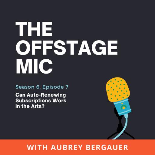 Can Auto-Renewing Subscriptions Work in the Arts?