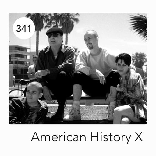 341: AMERICAN HISTORY X