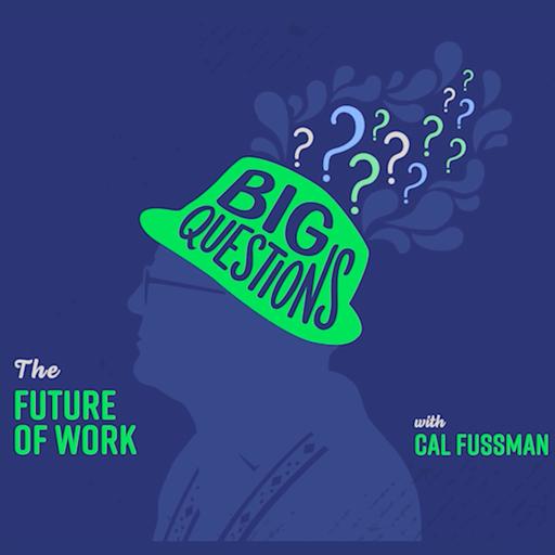 Big Questions: The Future Of Work