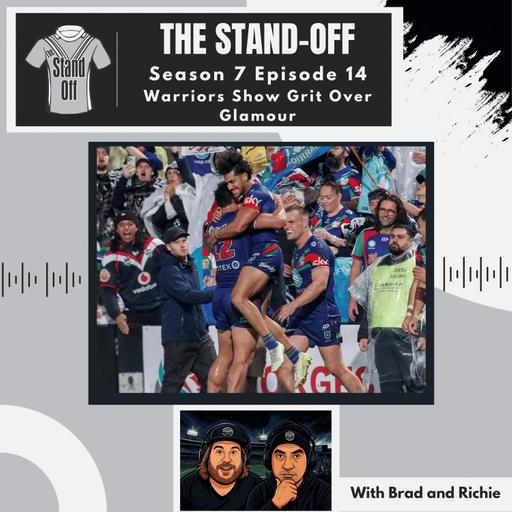 The Stand-Off S7 E14 - Warriors Show Grit Over Glamour