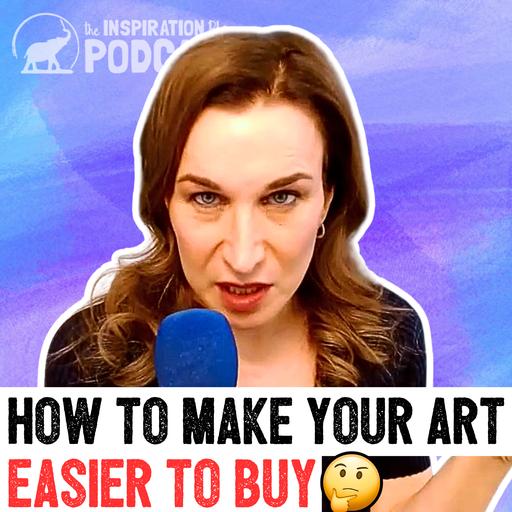 410: How to Make Your Art Easier to Buy