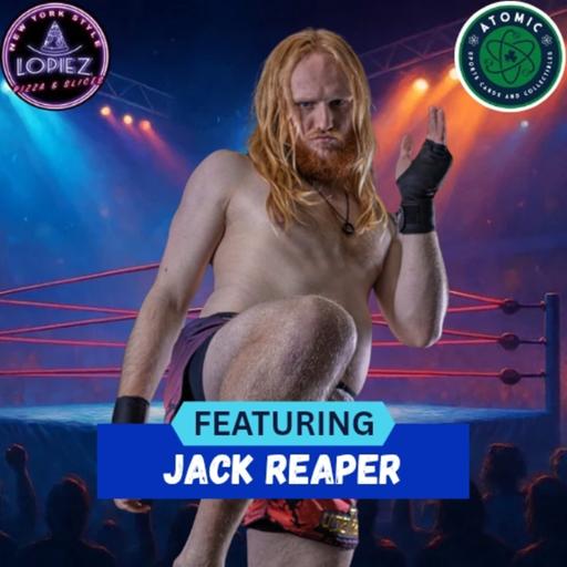 Ep 15 - Jack Reaper