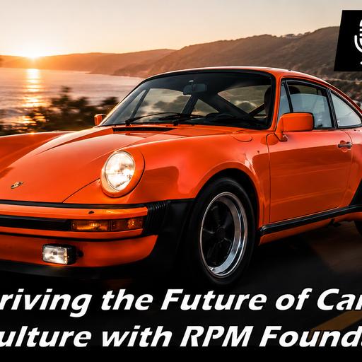 421: Driving the Future of Car Culture with RPM Foundation and Nick Ellis