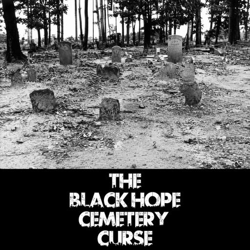 The Black Hope Cemetery Curse