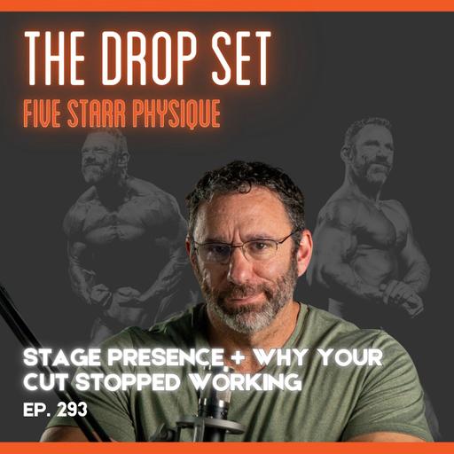 294 – Stage Presence + Why Your Cut Stopped Working