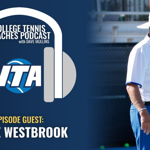 ITA Coaches Podcast: Building a Resilient Tennis Program with Vince Westbrook