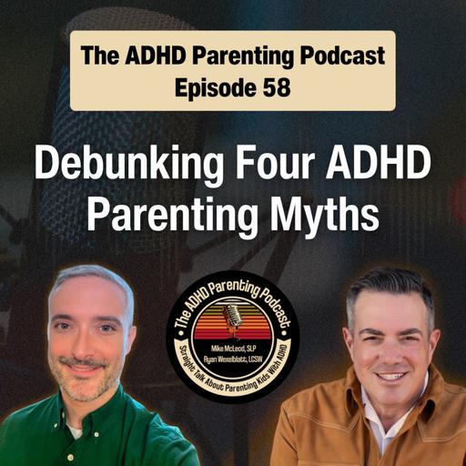 Debunking Four ADHD Parenting Myths