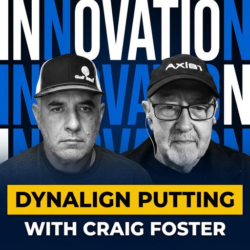 Craig Foster – The Hidden Principles that Eliminate Putting Yips, Why Most Instruction Misses the Cause of Poor Putting, and Why Stabilizing 12 of 13 Joints Will Improve your Putting.