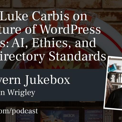 #218 – Luke Carbis on the Future of WordPress Plugins: AI, Ethics, and New Directory Standards