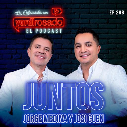 JUNTOS: JORGE MEDINA & JOSI CUEN