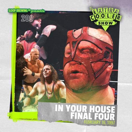209 | In Your House 13: Final Four - Feb 16, 1997