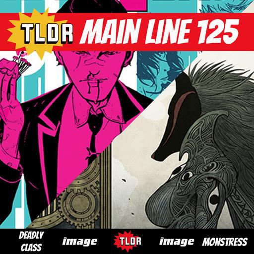 Deadly Class & Monstress (125)
