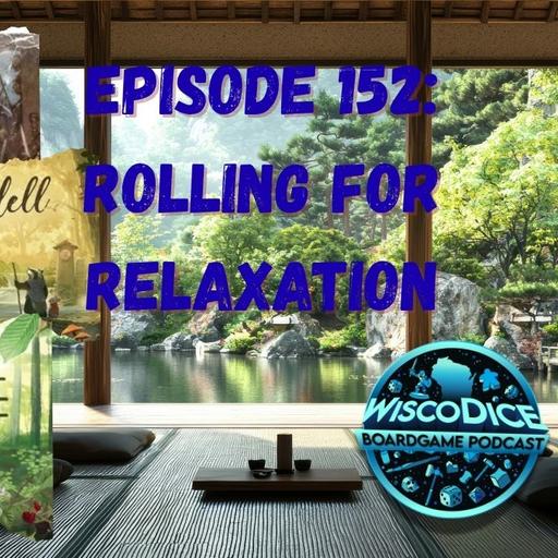 Rolling for Relaxation