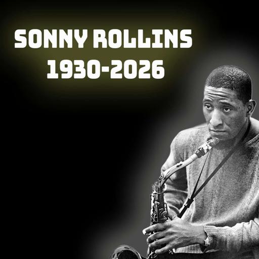 Sonny Rollins (1930-2026)