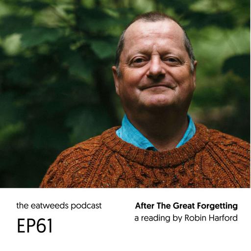 EP61: Robin Reads - After The Great Forgetting