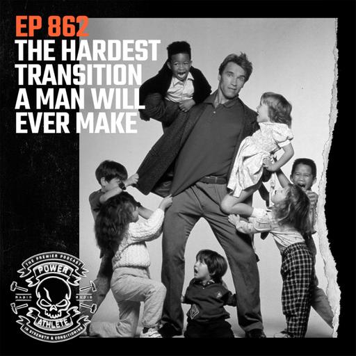 Ep 862: The Hardest Transition a Man Will Ever Make